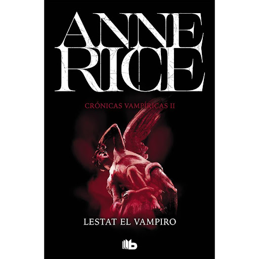Vampiricas 2. Lestat El Vampiro. Anne Rice B De Bolsillo Libro x 1.0 VAMPIRICAS 2-LESTAT EL VAMPIRO   En esta segunda entrega de las «Crónicas Vampíricas» descubrimos la vida del enigmático Lestat, a quien conocimos en Entrevista con el vampiro.  Inmortal y sediento de