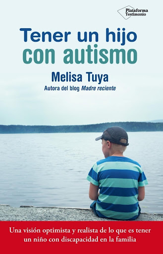 Tener Un Hijo Con Autismo. Melisa Tuya Plataforma Libro x 1 