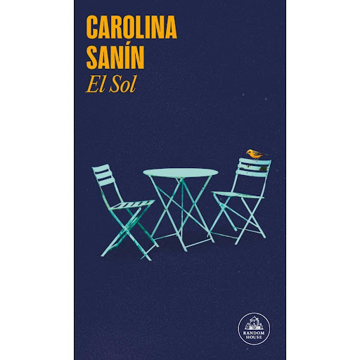 El Sol. Carolina Sanín Paz Penguin Random House Libro x 1.0 El sol  "Todo lo que vive quiere ver el sol siguiente. Todo quiere no solo no morir, sino seguir naciendo. Una vez más, otra vez, salir al día, y que la siguiente sea la misma vez y nueva. Probar el l