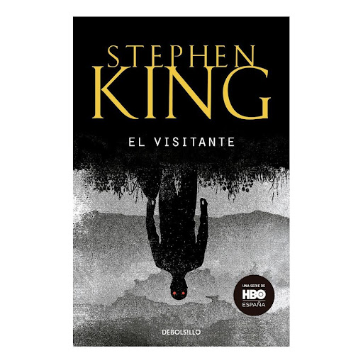 El Visitante. Stephen King Debolsillo Libro x 1.0 El Visitante  Un niño de once años ha sido brutalmente asesinado. Todas las pruebas apuntan a uno de los ciudadanos más queridos de Flint City: Terry Maitland, entrenador en la liga infantil, profesor