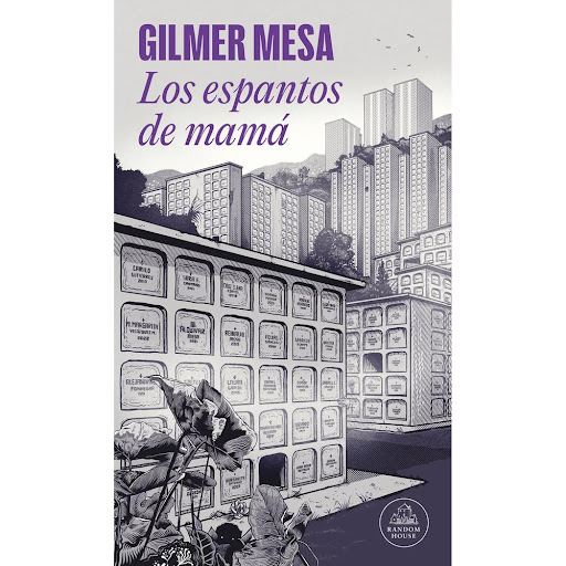 Los Espantos De Mamá. Gilmer Mesa Penguin Random House Libro x 1.0 	Productos Nuevos Y Originales 	Emitimos Factura Legal 	Envíos Rápidos A Nivel Nacional 	Garantía Posventa 	Servicio Al Cliente