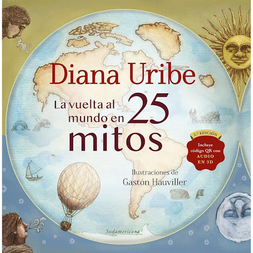 La Vuelta Al Mundo En 25 Mitos. Diana Uribe Salamandra Libro x 1.0 La Vuelta Al Mundo En 25 Mitos. Diana Uribe  Los árboles son un reflejo de nuestra memoria y guardan en sus raíces los recuerdos de historias asombrosas que se han compartido de generación en generaci