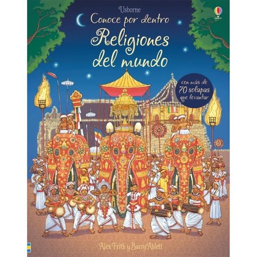Religiones Del Mundo. Conoce Por Dentro (T.D) Usborne Libro x 1.0 RELIGIONES DEL MUNDO -CONOCE POR DENTRO-(T.D)   Un estupendo libro de referencia sobre las creencias, historias y costumbres de las principales religiones del mundo. Los niños descubrirán las distinta