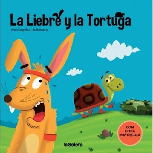 La Liebre Y La Tortuga (t.d) Editorial La Galera  x 1 LIEBRE Y LA TORTUGA mayuscula td GalerażQuieres saber la historia de una carrera sorprendente? Todo empezó un día en que la liebre se reía de la tortuga: ĦNo corras tanto, que te harás daño!. Érase un