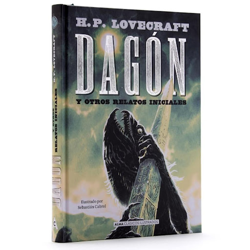 Dagón Y Otros Relatos Iniciales. H.p. Lovecraft (t.d) ALMA Libro x 1.0 DAGON td Alma   H. P. Lovecraft es uno de los grandes maestros del horror cósmico y pilar indiscutible del terror. En la presente recopilación se encuentran algunos de los primeros relatos del autor, 