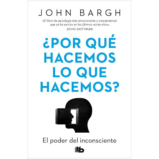 Por Que Hacemos Lo Que Hacemos? John Bargh B De Bolsillo Libro x 1.0 ¿POR QUE HACEMOS LO QUE HACEMOS?   Destinado a ser un best seller , ¿Por qué hacemos lo que hacemos? Es una profunda introducción al mundo que existe bajo la superficie de nuestra conciencia. Un libro