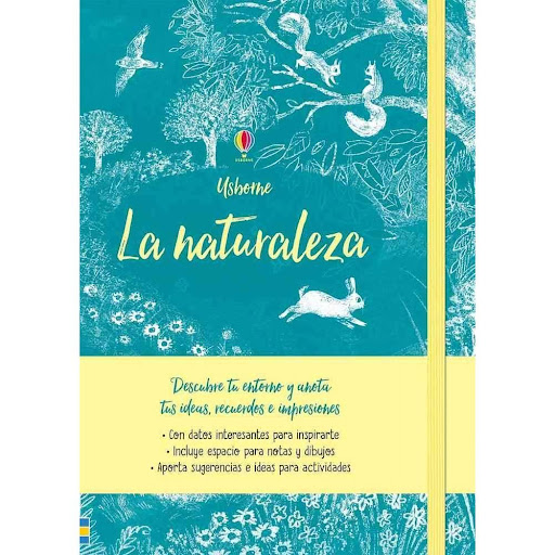 La Naturaleza (T.D) Usborne Libro x 1.0 LA NATURALEZA (T.D)   A los niños suele encantarles salir a disfrutar de la naturaleza y este volumen con faja y cinta elástica se convertirá en su compañero inseparable durante los paseos y excursion