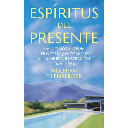 Espíritus Del Presente. Wolfram Eilenberger Taurus Libro x 1.0 ESPÍRITUS DEL PRESENTE   Siguiendo los pasos de Theodor W. Adorno, Susan Sontag, Michel Foucault y Paul K. Feyerabend, Espíritus del presente crea un amplio panorama de las ideas de la posguerra en Oc