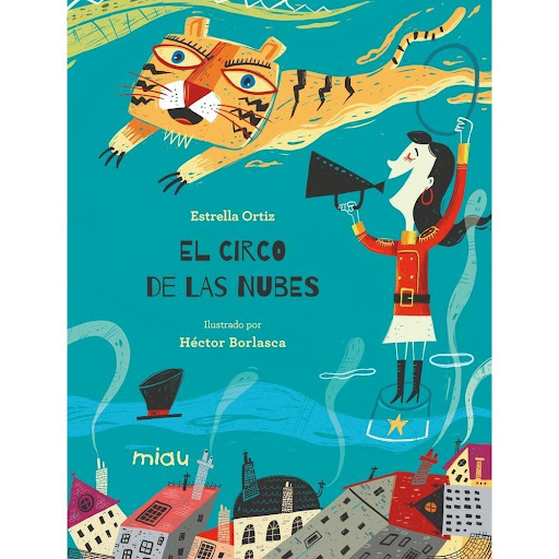 El Circo De Las Nubes (t.d) Ediciones Jaguar Libro x 1.0 EL CIRCO DE LAS NUBES (T.D)  "¡Señoras y señores, pasen y vean el fabuloso Circo de las Nubes!Sobre la pista del inmenso azul, después de haber sido rocío, arroyo, río, olas de mar, las nubes llegan p