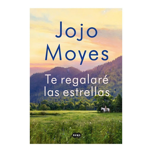 Te Regalaré Las Estrellas. Jojo Moyes Suma De Letras Libro x 1.0 Te regalaré las estrellas  Colección: SUMA DE LETRAS Páginas: 512 Tipo de encuadernación: Tapa blanda Idioma: ES Fecha de publicación: 2020-09-01 Autor: Jojo Moyes Editorial: Suma  Inspirada por la se