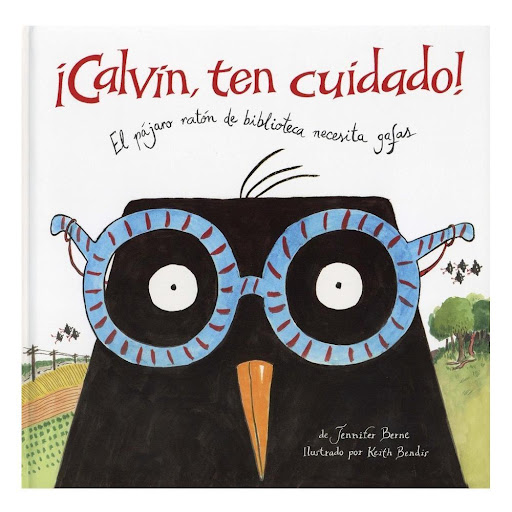 Calvin, Ten Cuidado! (t.d) Generico Libro x 1.0 ¡CALVIN,TEN CUIDADO!:EL PÁJARO RATÓN DE BIBLIOTECA NECESITA GAFAS  Un buen día Calvin va a la biblioteca, uno de sus lugares favoritos, y descubre que tiene problemas de vista: le cuesta leer algunos 