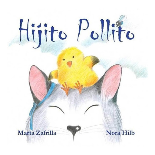 Hijito Pollito (t.d) Generico Libro x 1.0 HIJITO POLLITO MARTA ZAFRILLA  Author: Marta Zafrilla Illustrator: Nora Hilb ISBN: 978-84-15241-97-3 Pages: 32 Paper: FSC Cover: Hard cover Dimensions: 23 x 23 cm Language: Spanish Una gata adopta un 