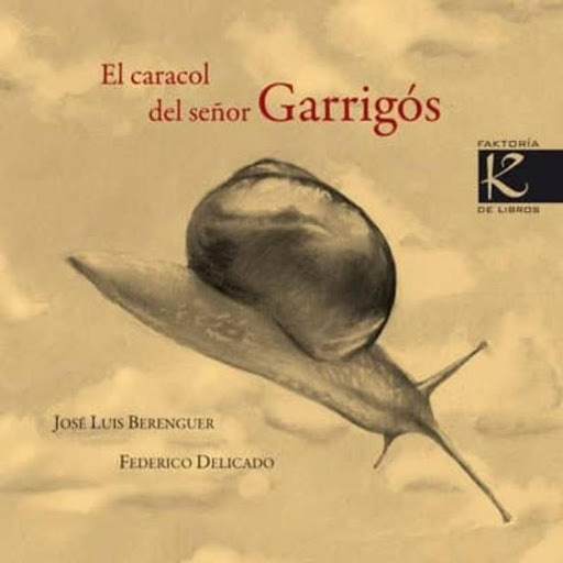El Caracol Del Señor Garrigos Faktoria K De Libros Libro x 1.0 Ficha técnica de EL CARACOL GARRIGOS   Nº de páginas: 48 Editorial: FAKTORIA K DE LIBROS (K-2) Idioma: CASTELLANO Encuadernación: Tapa dura ISBN: 9788496957978 Año de edición: 2011 Plaza de edición: P