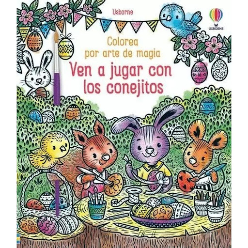 Ven A Jugar Con Los Conejitos. Colorea Por Arte De Magia Usborne Libro x 1.0 VEN A JUGAR CON LOS CONEJITOS   A los niños les encantará este libro para colorear que no necesita lápices, ya que con solo pasar el pincel húmedo sobre las ilustraciones en blanco y negro, las escena