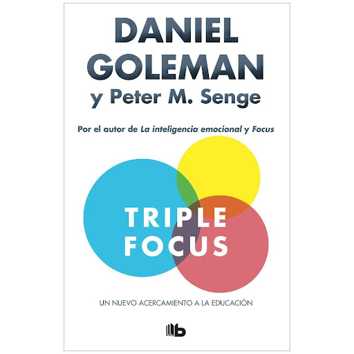 Triple Focus. Daniel Goleman Y Peter M. Senge B De Bolsillo Libro x 1.0 Triple Focus. Daniel Goleman Y Peter M. Senge  En este nuevo libro, En la estela del cerebro y la inteligencia emocional, Liderazgo y Cómo ser un líder, Daniel Goleman y Peter M. Senge ofrecen a los p