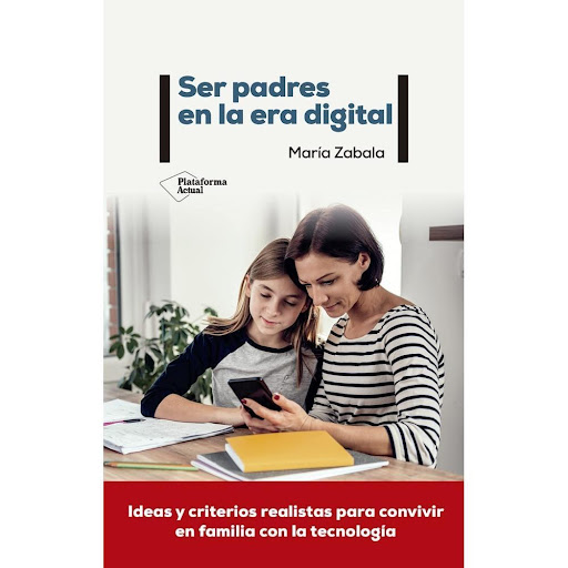 Ser Padres En La Era Digital Plataforma Libro x 1.0 SER PADRES EN LA ERA DIGITAL  La revolución digital de los últimos 30 años lo ha cambiado todo y de un modo acelerado. Hoy más de la mitad de la población mundial se comunica, aprende, trabaja, compra
