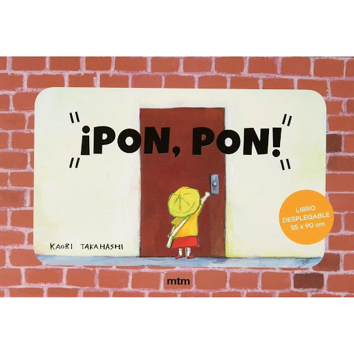 Pon, Pon! Libro Desplegable Mtm Editores Libro x 1.0 PON, PON! LIBRO DESPLEGABLE   ¿Dónde está mi oso? Pregunta una niña al llegar a casa. ¡Ha desaparecido! Sale a buscarlo corriendo y llama a todas las puertas del edificio. A medida que sube, conoce a 