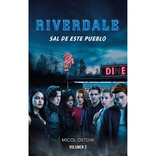 Riverdale 2. Sal De Este Pueblo Puck Libro x 1.0 Riverdale Vol. 2: Sal De Este Pueblo   Riverdale: sal de este pueblo, la novela imprecindible para los fanáticos de la serie. Esta es tu oportunidad de conocer más sobre Archie, Veronica, Betty y Jugh