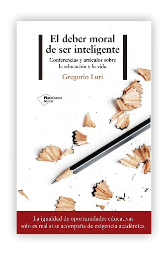 El Deber Moral De Ser Inteligente. Gregorio Luri Plataforma Libro x 1  