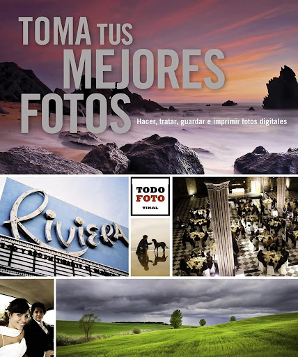 Toma Tus Mejores Fotos - Todo Foto Ediciones Tikal Libro x 1  