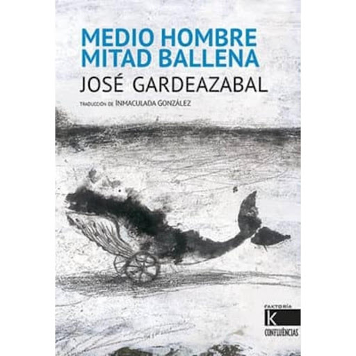 Medio Hombre, Mitad Ballena Faktoria K De Libros Libro x 1.0 Detalles del libro  Editorial Faktoría K de Libros Edición 1ª ed. (01/05/2019) Páginas 264 Dimensiones 23x16 cm Idioma Español ISBN 9788416721221 ISBN-10 841672122X Encuadernación Tapa blanda Colecció