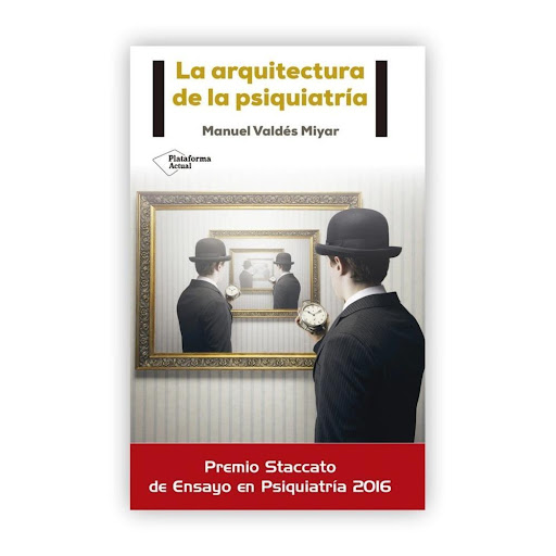 La Arquitectura De La Psiquiatría Plataforma Libro x 1.0 La arquitectura de la psiquiatría   Manuel Valdès Miyar ISBN: 9788416620234 Páginas: 178 Colección: Actual Formato: rústica con solapas Año de publicación: 2015   Análisis crítico de la historia de la