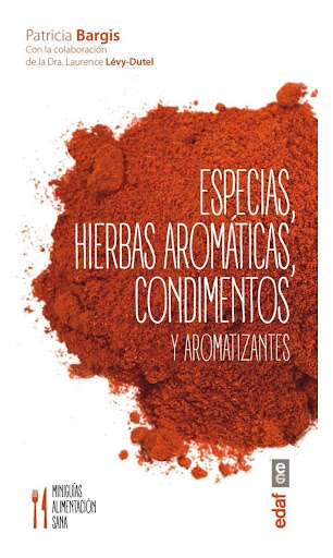 Especias, Hierbas Aromáticas, Condimentos Y Aromatizantes Edaf Libro x 1 ESPECIAS, HIERBAS AROM. CONDIMENTOS Y AROMAT.żTienes problemas digestivos? żHaces un régimen sin sal? Este libro te ayuda a elegir y cocinar con las especias queconvienen en función de tus necesidades
