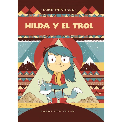 Hilda Y El Trol (t.d) Barbara Fiore Editora Libro x 1.0 HILDA Y EL TROL (T.D)   Publicado: Octubre 2013 ISBN: 978-84-15208-42-6 Encuadernación: Cartoné Formato: 23 x 29 Páginas: 44 Autor: Luke Pearson Ilustrador: Luke Pearson Traductor: Albert Vitó i Godin