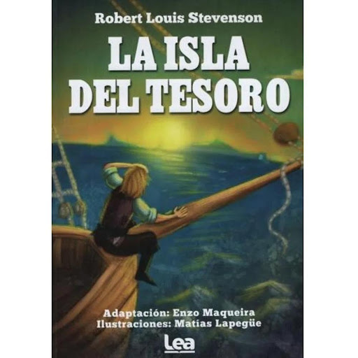 La Isla Del Tesoro. Robert Louis Stevenson LEA Libro x 1.0 LA ISLA DEL TESORO (21)  Una adaptación ilustrada del clásico de Stevenson, una de las novelas de aventuras más famosas de la historia en una edición ideal para lectores jóvenes.  La isla del tesoro e