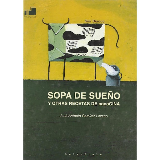Sopa De Sueño Kalandraka Libro x 1.0 SOPA DE SUEÑO Y OTRAS RECETAS DE COCOCINA   Desde entrantes hasta postres en la cocina de las palabras, que se come por los ojos, sin tenedor ni cuchara.    Ficha técnica de SOPA DE SUEÑO Y OTRAS RECE
