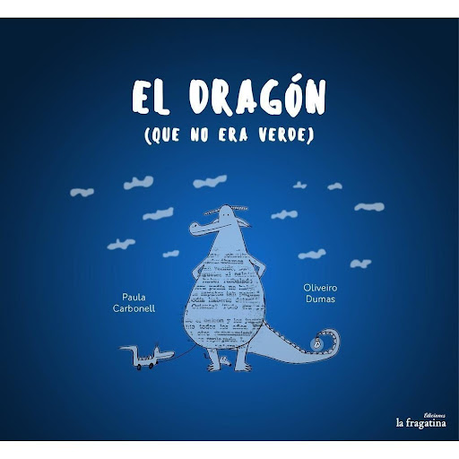 El Dragon (que No Era Verde) (t.d) Generico Libro x 1.0 EL DRAGÓN QUE NO ERA VERDE  Flavio es un dragón que dice ser azul. Sin embargo, su amigo no lo ve tan claro. Más bien lo ve blanco, verde, naranja, morado? ¿De que color lo ves tº? No sabemos cómo lo 