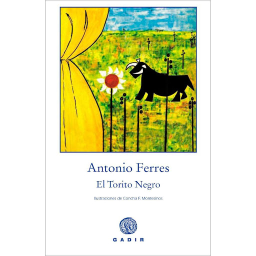 El Torito Negro. Antonio Ferres Gadir Libro x 1.0 TORITO NEGRO, EL td  Gadir  Esta es una pequeña obra de teatro para leer y también para ser representada. Los griegos, que inventaron el teatro hace más de dos mil años, nos enseñaron para cuántas cos