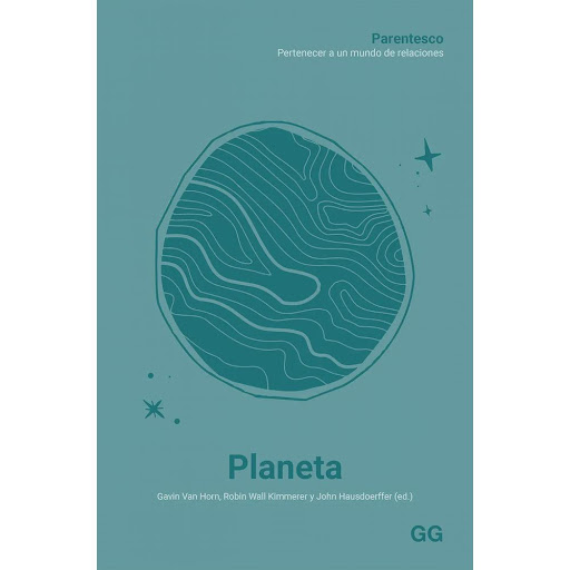 Planeta. Parentesco. Pertenecer A Un Mundo De Relaciones Gustavo Gili Libro x 1.0 PARENTESCO: PLANETA. PERTENECER A UN MUNDO…(24)   Vivimos en un asombroso mundo de relaciones. Compartimos lazos que nos unen con nuestros congéneres, pero también con otros seres. Esta comunidad de v