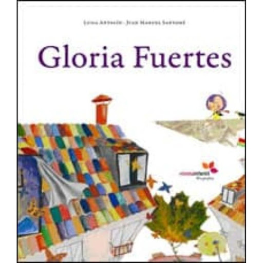 Gloria Fuertes. Gloria La Poeta (t.d) Edición Bilingüe Hotel Papel Libro x 1.0 GLORIA FUERTES   Gloria Fuertes fue una niña de ciudad que siempre andaba buscando palomas y mariposas. Un día descubrió que leer era como mirar por la ventana, irse de viaje, correr hacia el mar o ac