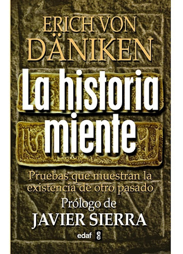 La Historia Miente. Pruebas Que Demuestran La Existencia Edaf Libro x 1  