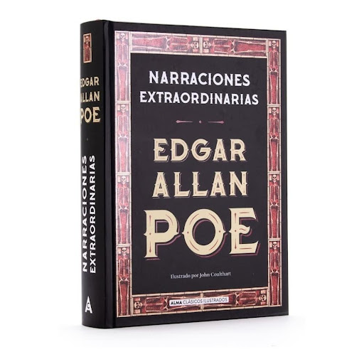 Narraciones Extraordinarias. Edgar Allan Poe (t.d) ALMA Libro x 1.0 NARRACIONES EXTRAORDINARIAS clasicos td Alma  Edgar Allan Poe (1809-1849) es, sin duda, uno de los maestros del relato corto, género del que fue pionero. Célebre por sus historias de terror y misterio