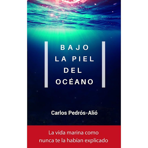 Bajo La Piel Del Océano Plataforma Libro x 1.0 Bajo la piel del océano   Carlos Pedrós-Alió ISBN: 9788417114022 Páginas: 272 Colección: Actual Formato: Tapa blanda con solapas Año de publicación: 2017   La vida marina como nunca te la habían expli