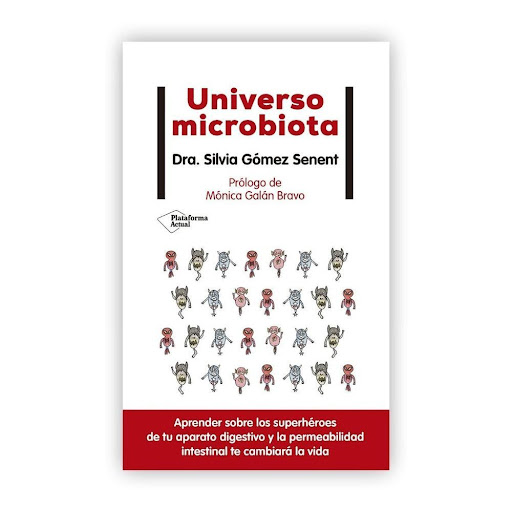 Universo Microbiota Plataforma Libro x 1.0 Universo microbiota Silvia Gómez Senent   ISBN: 9788418285974 Páginas: 344 Colección: Actual Formato: 140x220 Año de publicación: 2021   ¿Te gustaría vivir más? Y, sobre todo, ¿te gustaría vivir mejor