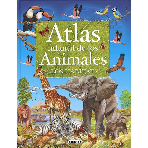 Atlas Infantil De Los Animales. Los Hábitats Susaeta Ediciones Libro x 1.0 ATLAS INFANTIL ANIMALES - HABITATS(ATLAS INFANTIL  Los animales pueblan todos los rincones de la Tierra, adaptándose a ellos de forma asombrosa. En este libro se presenta de forma amena y divertida la