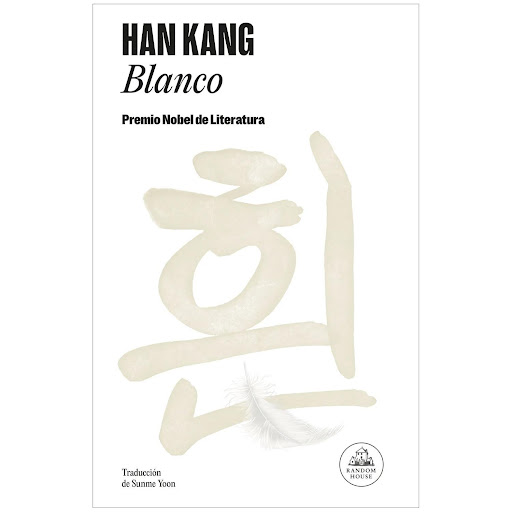 Blanco. Han Kang. Premio Nobel De La Literatura Penguin Random House Libro x 1  
