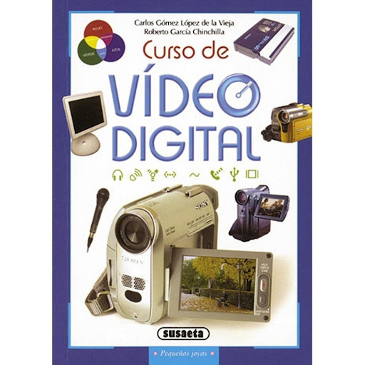 Curso De Video Digital. Pequeñas Joyas Susaeta Ediciones Libro x 1.0 CURSO DE VIDEO DIGITAL (PEQ.JOYAS)   Desde hace relativamente poco tiempo la edición de vídeo digital ha crecido gracias al paso de las antiguas cámaras de vídeo analógicas al nuevo sistema de grabaci