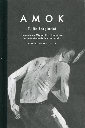 Amok (t.d). Tullio Forgiarini Barbara Fiore Editora Libro x 1  