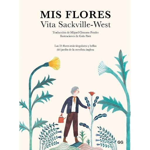 Mis Flores: Las 25 Flores Más Singulares Y Bellas (t.d) Gustavo Gili Libro x 1.0 Mis flores Las 25 flores más singulares y bellas del jardín de la novelista inglesa   Un libro de Gala Pont, Vita Sackville-West Editorial Gustavo Gili  Poeta, novelista, columnista, adinerada aristóc