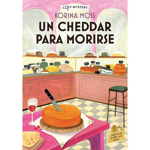 Un Cheddar Para Morirse. Korina Moss Alma Libro Físico x 1.0 Un Cheddar Para Morirse. Korina Moss  Yarrow Glen, un pequeño pueblo situado en el valle de Sonoma, es el lugar que Willa Bauer ha escogido para hacer realidad su sueño: abrir su propia quesería de in