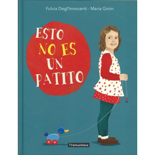 Esto No Es Un Patito (t.d) Tramuntana Editorial Libro x 1.0 ESTO NO ES UN PATITO  Estrella es el cachorrito más adorable del mundo. Celeste siempre lo lleva consigo: al parque, a la escuela, incluso bajo las sábanas... Y Estrella siempre se comporta genial: es