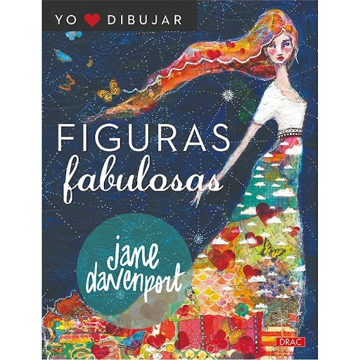 Figuras Fabulosas. Jane Davenport Editorial Del Drac Libro x 1.0 FIGURAS FABULOSAS   Libro en el que se expone un sistema único de dibujo que la autora denomina “Líneas de corazón”. Se trata de un enfoque muy fácil de recordar y sumamente personalizable, a partir d