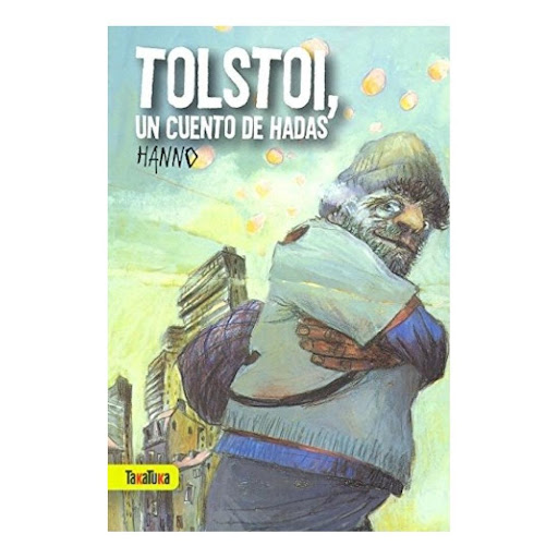 Tolstoi, Un Cuento De Hadas Generico Libro x 1.0 TOLSTOI, UN CUENTO DE HADAS   No sé a vosotros, pero a mí, desde que soy lo suficientemente mayor para haberme dado cuenta de que hay personas que duermen en la calle, se me hace raro. Aquí hay algo q