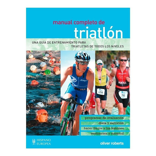 Manual Completo De Triatlon Hispano Europea Libro x 1.0 MANUAL COMPLETO DE TRIATLON   Una guía de entrenamiento única para triatletas de todos los niveles Seis programas de entrenamiento graduados te llevarán desde el nivel de principiante al de las compet