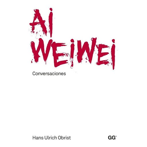 Ai Weiwei: Conversaciones Gustavo Gili Libro x 1.0 Ai Weiwei. Conversaciones Un libro de Hans Ulrich Obrist  El artista, arquitecto, comisario, editor, poeta y urbanista chino Ai Weiwei ha ampliado con su polifacética obra la noción tradicional de art