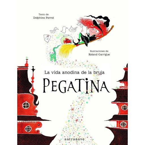 La Vida Anodina De La Bruja Pegatina (t.d) Editorial Norma Libro x 1.0 LA VIDA ANODINA DE LA BRUJA PEGATINA  La pequeña bruja Pegatina está cansada de su vida, de los peces rojos que tienen barba, las batallas de barro azul y los helados con sabor a lengua de renacuajo. 